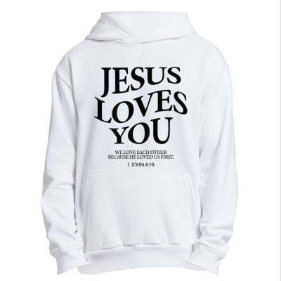 Jesus Loves You We Love Each Other Urban Pullover Hoodie