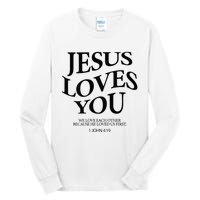 Jesus Loves You We Love Each Other Tall Long Sleeve T-Shirt