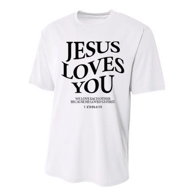 Jesus Loves You We Love Each Other Performance Sprint T-Shirt