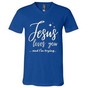 Jesus Loves You And Im Trying Funny Christian Evangelism V-Neck T-Shirt