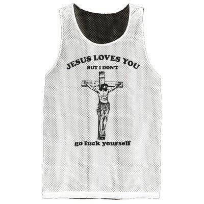 Jesus Loves You But I Dont Go Fvck Yourself Mesh Reversible Basketball Jersey Tank