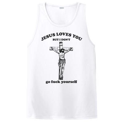 Jesus Loves You But I Dont Go Fvck Yourself PosiCharge Competitor Tank