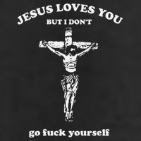 Jesus Loves You But I Dont Go Fvck Yourself Cool Comfort Performance Bucket Hat