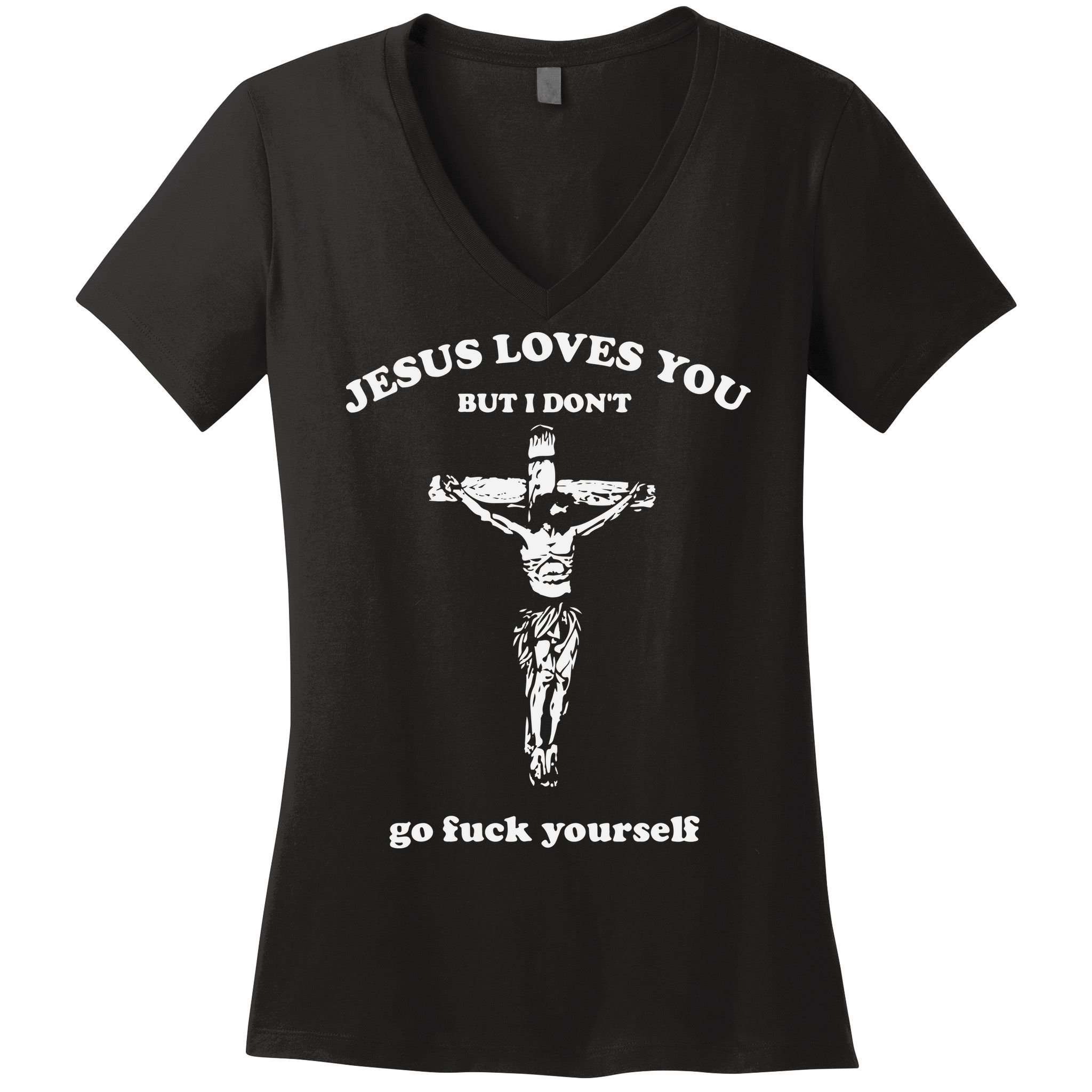 Jesus Loves You But I Dont Go Fvck Yourself Women's V-Neck T-Shirt