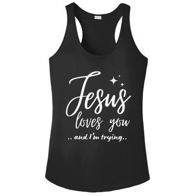 Jesus Loves You And IM Trying Funny Christian Evangelism Ladies PosiCharge Competitor Racerback Tank