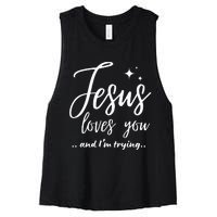 Jesus Loves You And IM Trying Funny Christian Evangelism Women's Racerback Cropped Tank