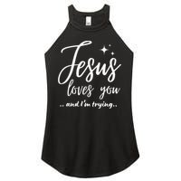 Jesus Loves You And IM Trying Funny Christian Evangelism Women’s Perfect Tri Rocker Tank