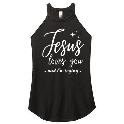 Jesus Loves You And IM Trying Funny Christian Evangelism Women’s Perfect Tri Rocker Tank