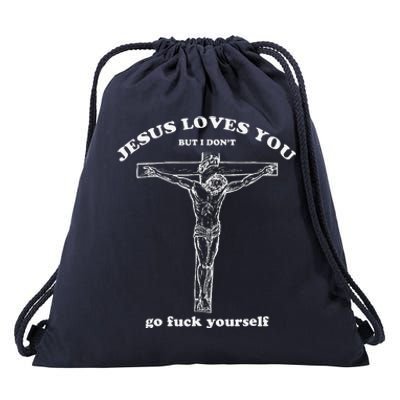 Jesus Loves You But I Dont Funny Drawstring Bag