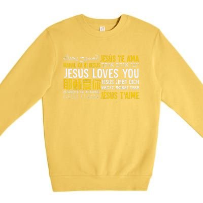 Jesus Loves You In Many Languages Christian Evangelism Premium Crewneck Sweatshirt