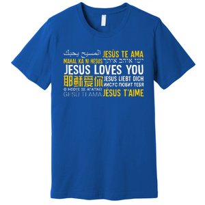 Jesus Loves You In Many Languages Christian Evangelism Premium T-Shirt