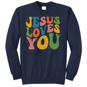 Jesus Loves You Retro Groovy Tall Sweatshirt