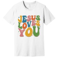 Jesus Loves You Retro Groovy Premium T-Shirt
