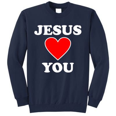 Jesus Loves You Come As You Are Tall Sweatshirt