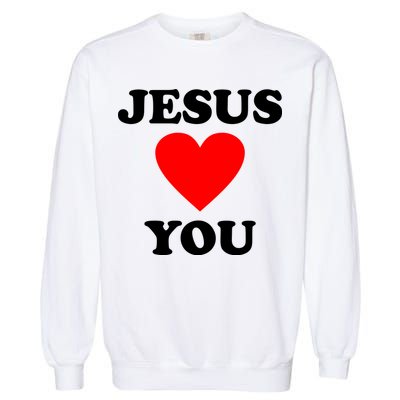 Jesus Loves You Come As You Are Garment-Dyed Sweatshirt