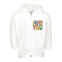 Jesus Loves You Retro Vintage Groovy Toddler Zip Fleece Hoodie