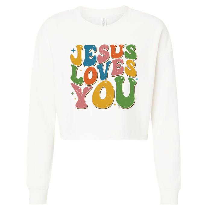 Jesus Loves You Retro Vintage Groovy Cropped Pullover Crew