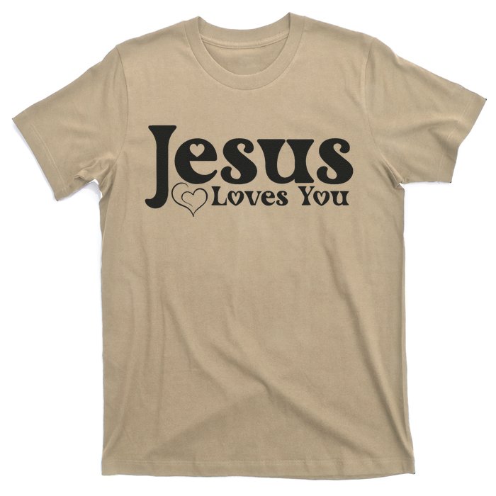 Jesus Loves You Graphic Message Of Hope And Love T-Shirt