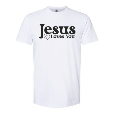 Jesus Loves You Graphic Message Of Hope And Love Softstyle CVC T-Shirt