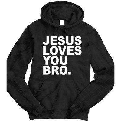 Jesus Loves You Bro Christian Faith Tie Dye Hoodie