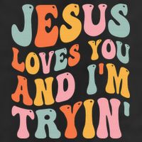 Jesus Loves You & I'm Trying Funny Christian Saying Golf Towel