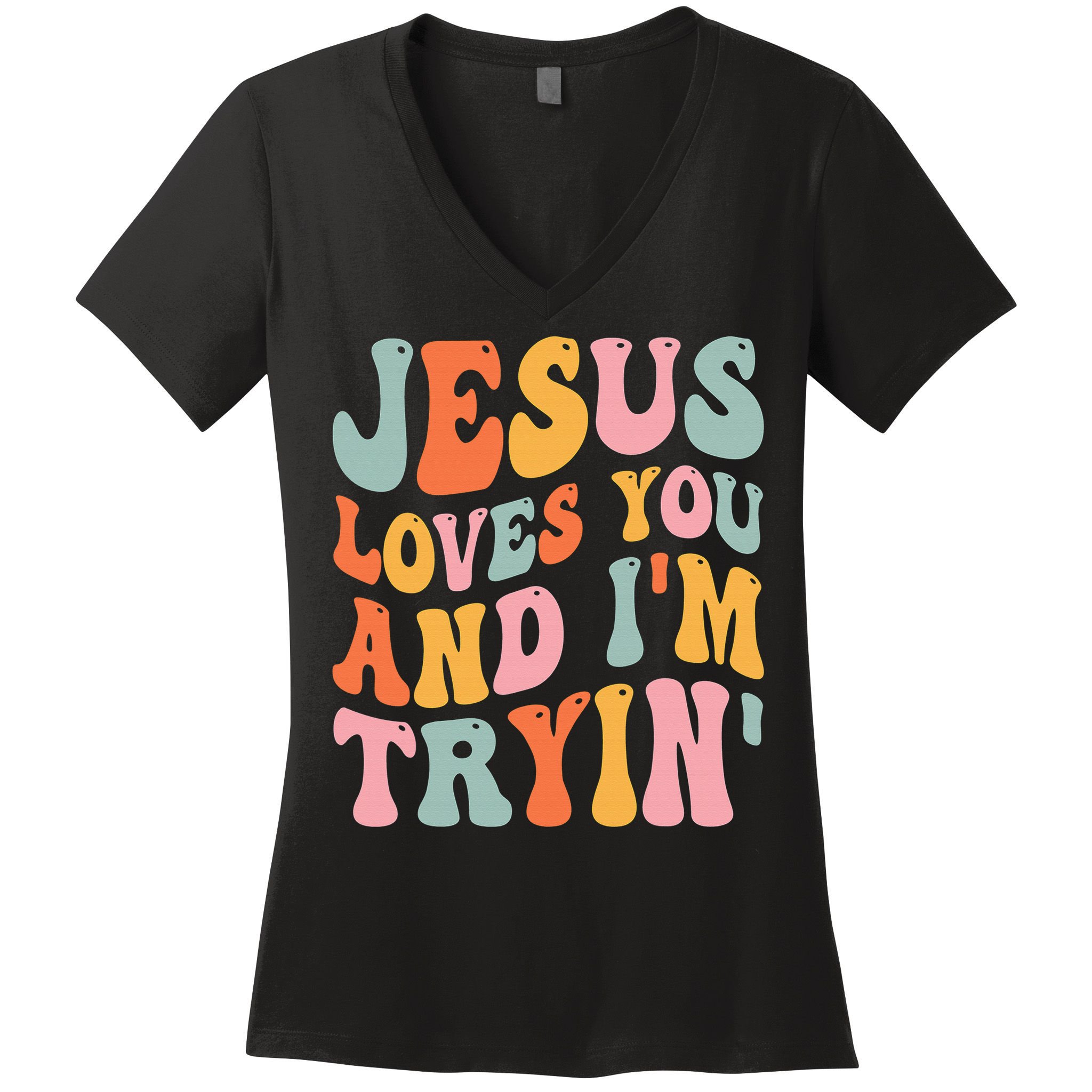 Jesus Loves You & I'm Trying Funny Christian Saying Women's V-Neck T-Shirt