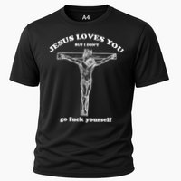 Jesus Loves You But I Don't Fuck Yourself Cooling Performance Crew T-Shirt