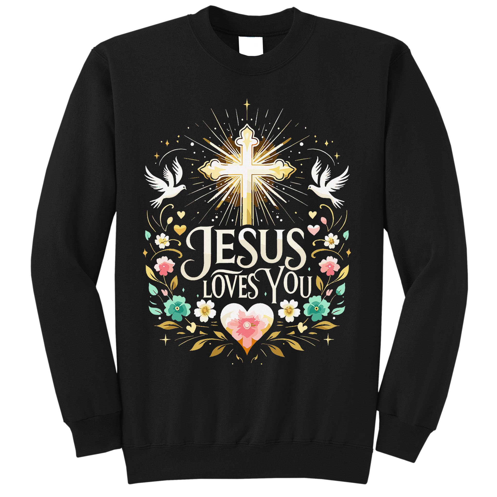 Jesus Loves You Faith Religious Catholic Christian Pastor Sweatshirt