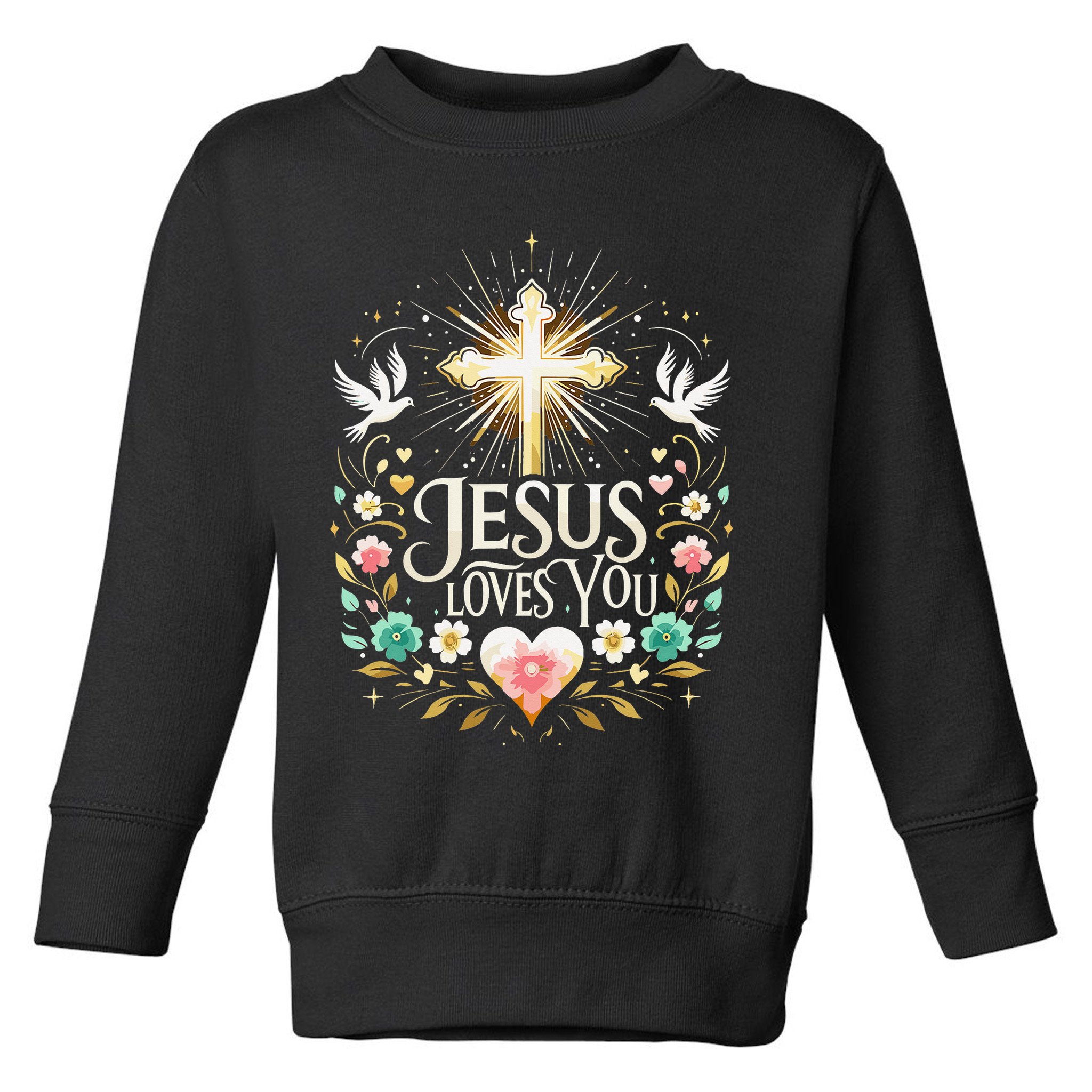 Jesus Loves You Faith Religious Catholic Christian Pastor Toddler Sweatshirt