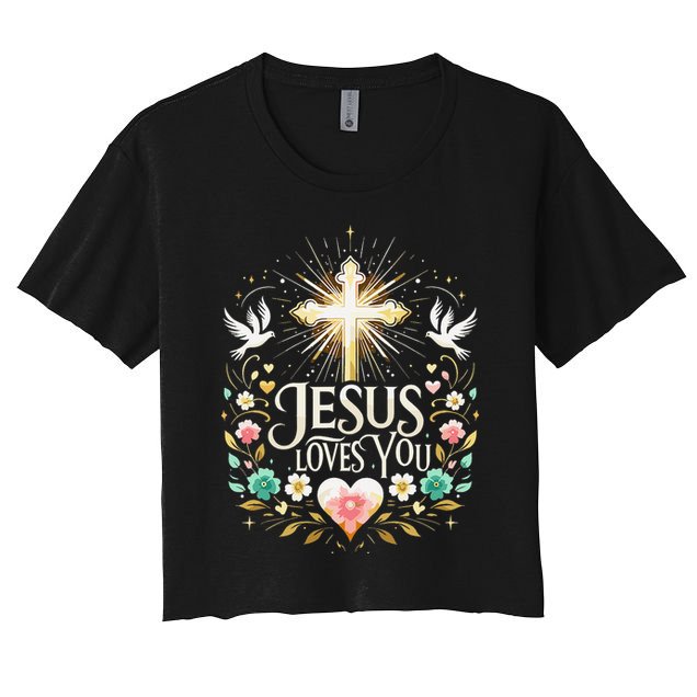 Jesus Loves You Faith Religious Catholic Christian Pastor Women's Crop Top Tee