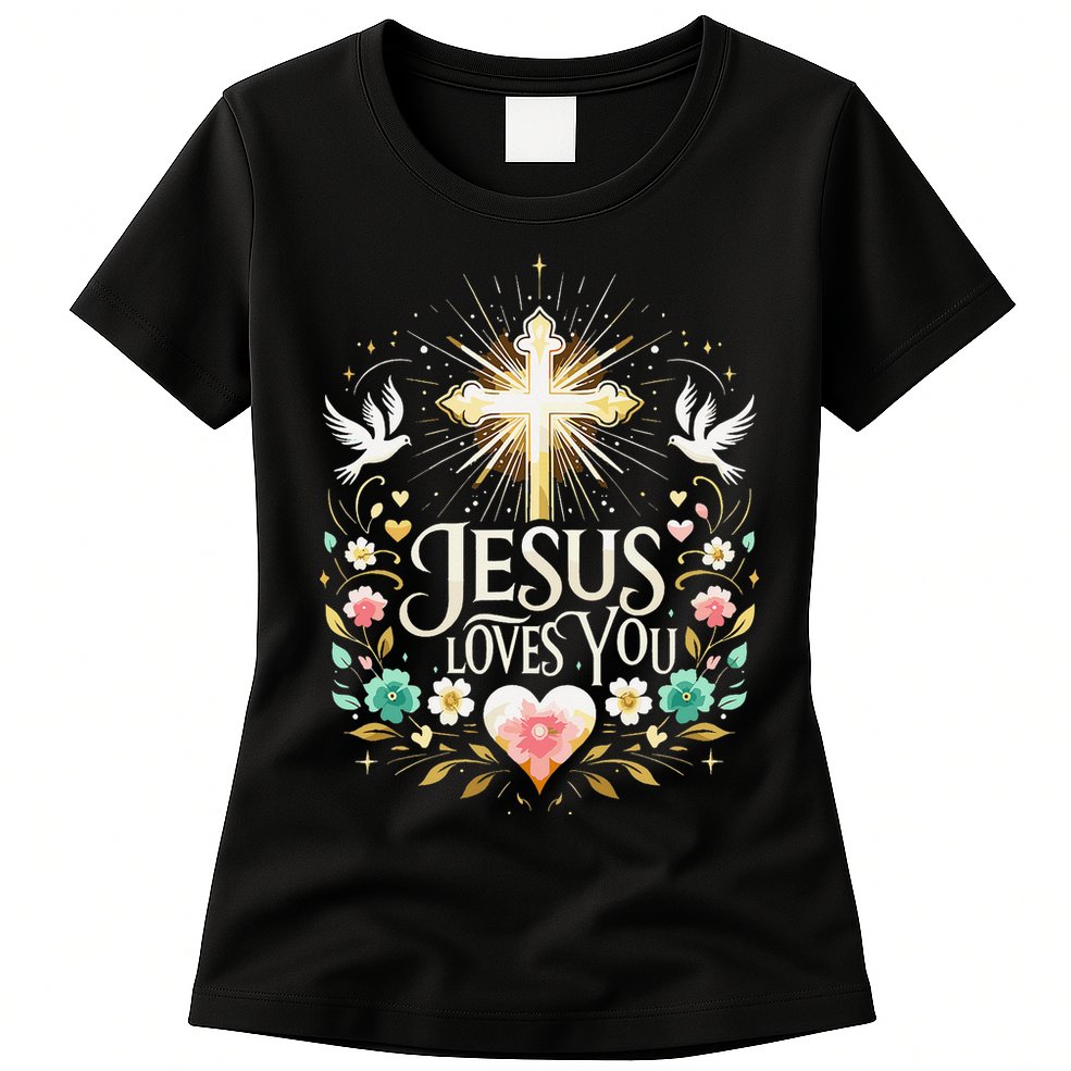 Jesus Loves You Faith Religious Catholic Christian Pastor Womens T-Shirt