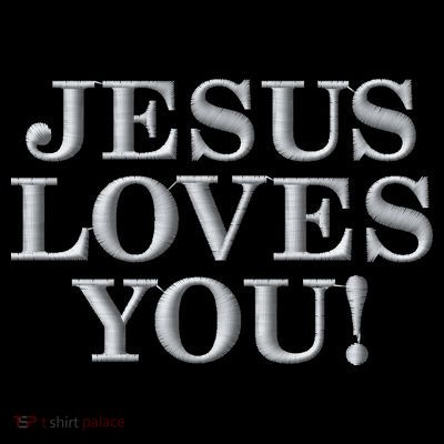 Jesus Loves You Christian Hope Faith Charity Embroidered Embroidered T-Shirt