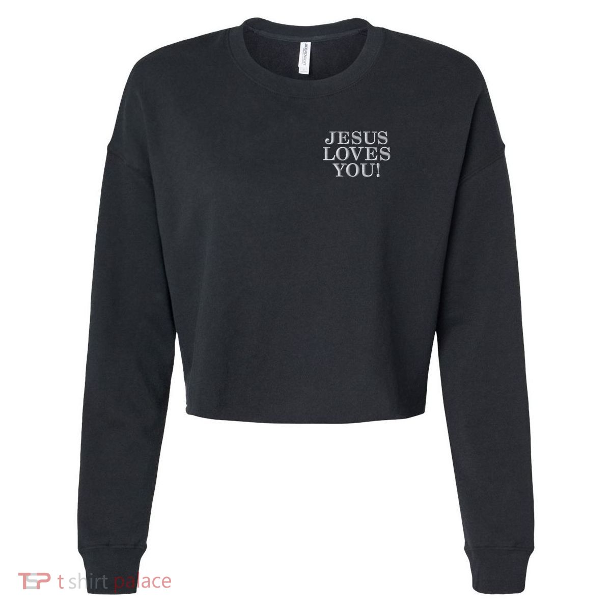 Jesus Loves You Christian Hope Faith Charity Embroidered Embroidered Cropped Pullover Crew