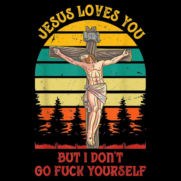 Jesus Loves You But I Don't Go Fuck Yourself Backpack