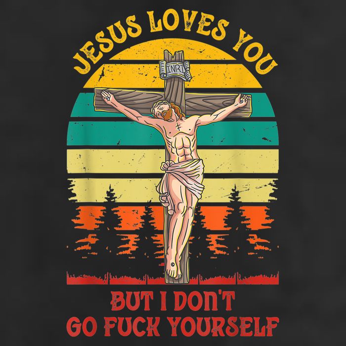 Jesus Loves You But I Don't Go Fuck Yourself 25L Jumbo Tote