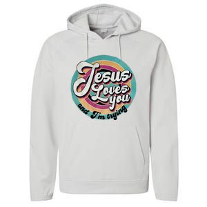 Jesus Loves You And IM Trying Performance Fleece Hoodie