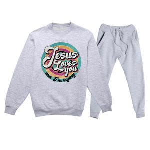 Jesus Loves You And IM Trying Premium Crewneck Sweatsuit Set