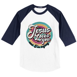 Jesus Loves You And IM Trying Baseball Sleeve Shirt