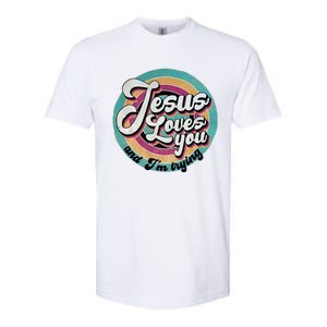 Jesus Loves You And IM Trying Softstyle CVC T-Shirt