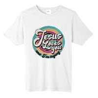 Jesus Loves You And IM Trying Tall Fusion ChromaSoft Performance T-Shirt