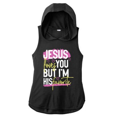 Jesus Loves You But IM His Favorite Ladies PosiCharge Tri-Blend Wicking Draft Hoodie Tank