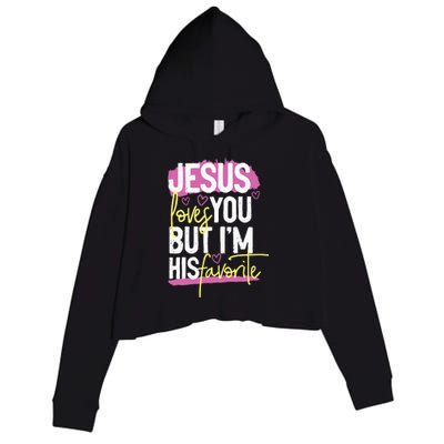 Jesus Loves You But IM His Favorite Crop Fleece Hoodie