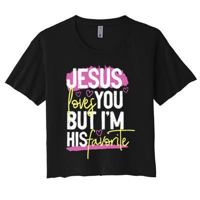 Jesus Loves You But IM His Favorite Women's Crop Top Tee