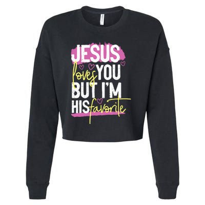 Jesus Loves You But IM His Favorite Cropped Pullover Crew