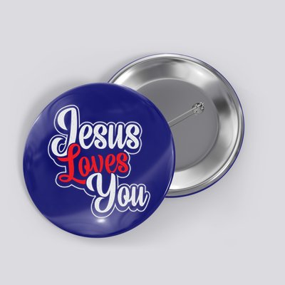 Jesus Loves You Loving Christian Faith Gift Button