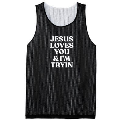 Jesus Loves You N Im Trying Funny Mesh Reversible Basketball Jersey Tank