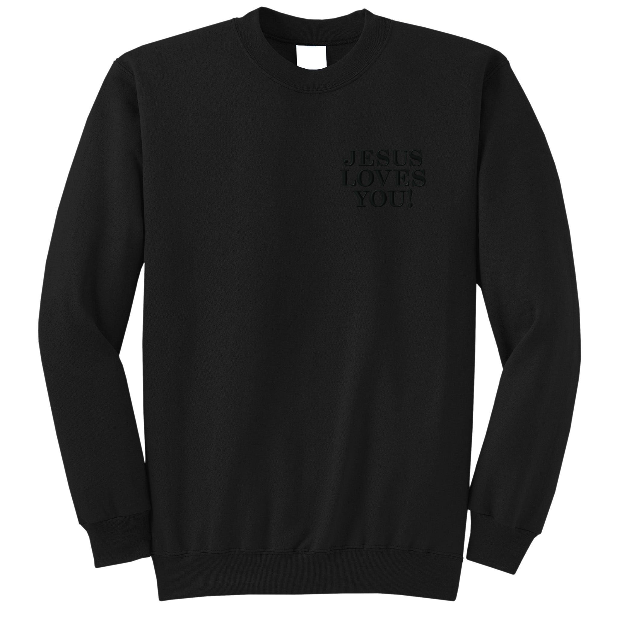 Jesus Loves You Christian Hope Faith Charity Black Embroidered Embroidered Tall Sweatshirt