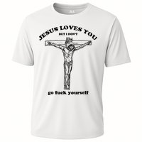Jesus Loves You But I Don't Go Fuck Yourself Cooling Performance Crew T-Shirt