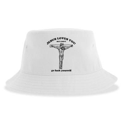 Jesus Loves You But I Don't Go Fuck Yourself Sustainable Bucket Hat