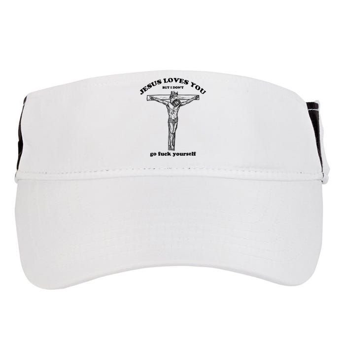Jesus Loves You But I Don't Go Fuck Yourself Adult Drive Performance Visor